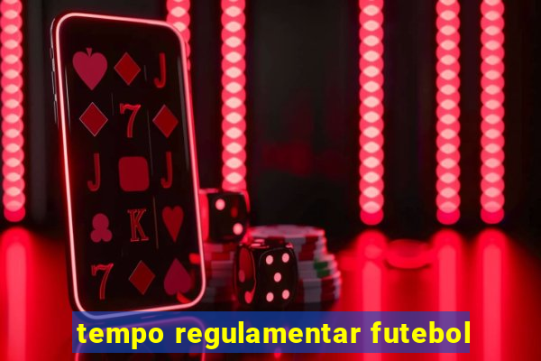 tempo regulamentar futebol